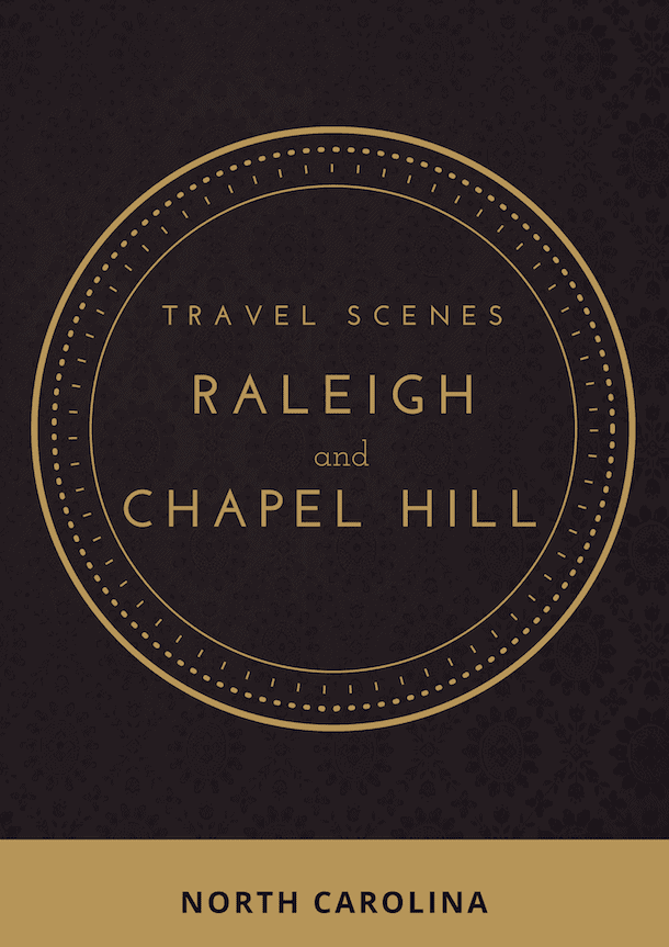 What to See & Where to Eat in Raleigh & Chapel Hill 