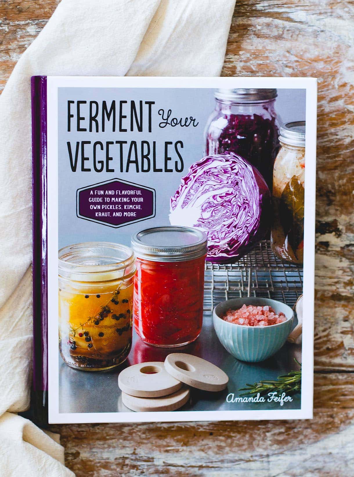 Ferment Your Vegetables, by Amanda Feifer